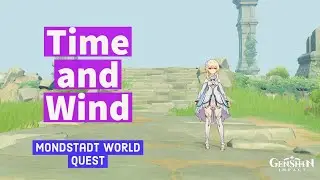 Time and Wind - Quest Walkthrough _ Genshin Impact