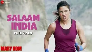 Salaam India Full Video | MARY KOM | Priyanka Chopra | Shashi Suman | Patriotic Song | HD