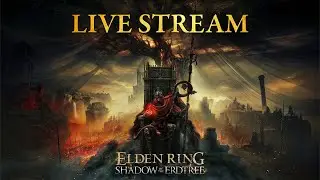 Let's Stream Elden Ring: Shadow of the Erdtree [PS5] (Day 1)