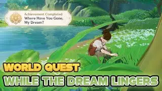 While the Dream Lingers: World Quest | Genshin Impact Sumeru