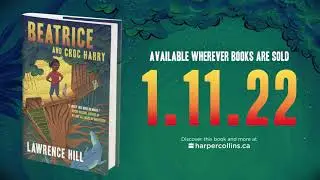 Beatrice and Croc Harry by Lawrence Hill - Book Trailer