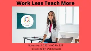 Work Less teach more