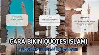 CARA BUAT QUOTES ISLAMI AESTHETIC DI  CAPCUT LENGKAP