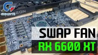 Swap Fan! GIGABYTE RX 6600XT