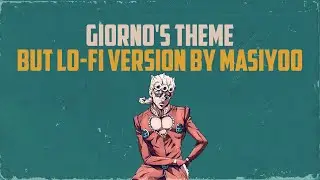 Giorno's Theme But Lo-Fi Version By Masiyoo