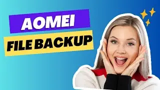 File Backup With AOMEI Backupper Standard - Free (2023)