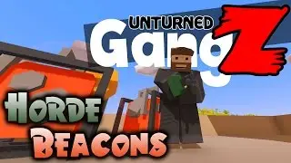 Unturned GangZ Season 5 - Ep 10: Horde Beacons - Hawaii Map