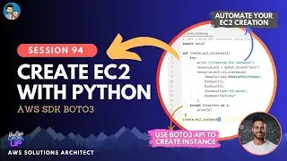 EP-94 | How to Create EC2 instance using Python 3 with Boto3 | Automation with AWS and Python