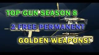 WARFACE - TOP GUN EVENT SEASON 8 -  GET 2 FREE PERMANENT GOLDEN WEAPONS!