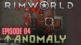 Inside: Rimworld Anomaly 04