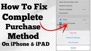 How To Fix Complete Purchase Method On iPhone & iPAD