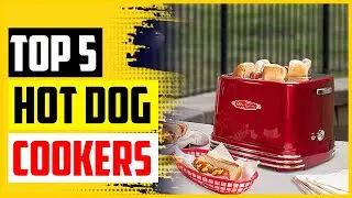 TOP 5 Best Hot Dog Cookers in 2022