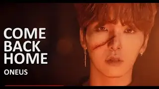 [rus sub/рус саб] ONEUS - COME BACK HOME  [перевод на русский]