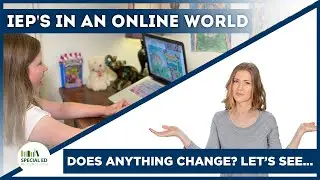 IEP's In An Online World | Special Education Parenting Tips