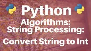 String Processing in Python: String to Integer