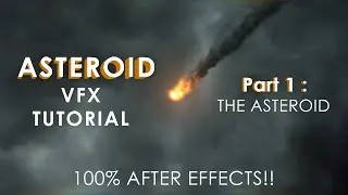 ASTEROID VFX Tutorial Part 1 || No Plugins || 100% AE