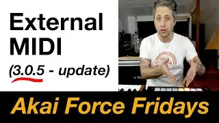 External MIDI - 3.0.5 (Akai Force Fridays series)