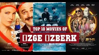 Özge Özberk Top 10 Movies | Best 10 Movie of Özge Özberk