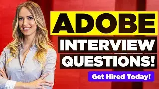 ADOBE INTERVIEW QUESTIONS & ANSWERS! (How to Pass an Adobe Job Interview!)