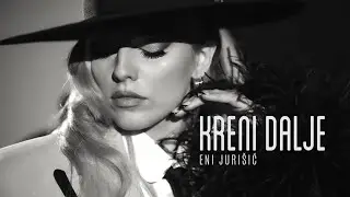 Eni Jurisic - Kreni dalje