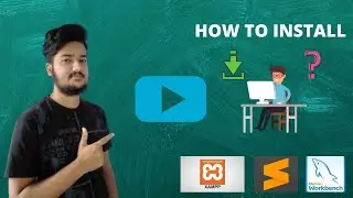 How to install Xampp,Sublime text and MySql Workbench Software ?(Updated 2021)