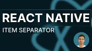 React Native Tutorial - 53 - Item Separator