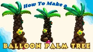 How to Make a Balloon Column Palm Tree - Easy Step by Step Tutorial -DIY Balloons-Summer Party Decor