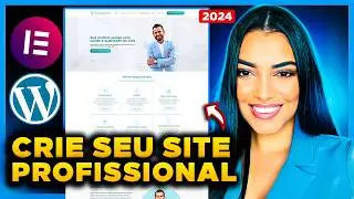 Como Criar Um SITE PROFISSIONAL com WordPress e Elementor Pro [Passo a Passo do Zero Sem programar]