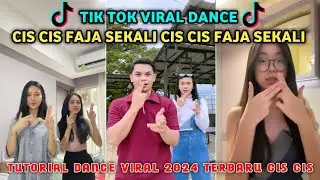 TIKTOK VIRAL CIS CIS CIS FAJA SEKALI • TREND DANCE TIKTOK 2024 VIRAL TERBARU