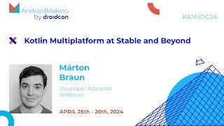 Kotlin Multiplatform at Stable and Beyond