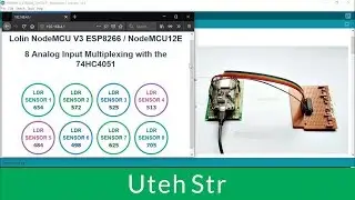 Arduino | NodeMCU ESP8266 / ESP12E Monitoring 8 Analog Sensors with One Analog Input Using 74HC4051