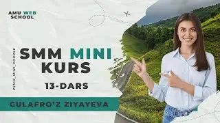 SMM MINI KURS 13-DARS // 