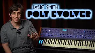 Dave Smith Poly Evolver | The Most Interesting Synth in the Last 30 Years?