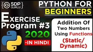 Addition of two number in Python #3 | Addition using function | Static and Dynamic input | SDPGuruji