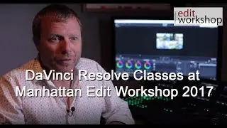 DaVinci Resolve Classes at Manhattan Edit Workshop 2017