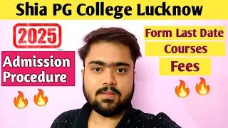 2025 Shia PG College Lucknow Admission Process,Courses,Fees,Form Last Date| Best College in Lucknow