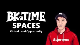 BIG TIME Spaces: The BIGGEST Virtual Land Opportunity in 2022!