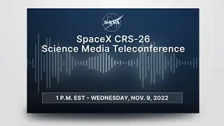 SpaceX CRS-26 Science Media Teleconference