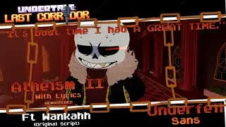 Atheism II With Lyrics: Remastered (Undertale: Last Corridor) [Underfell Sans]