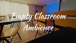 Empty Classroom Ambience || Background Noise || No Music