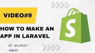 How to Create a Shopify App in Laravel | Video 9