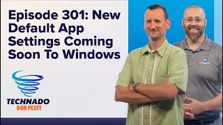 Technado, Ep. 301: New Windows 11 Feature Will Make Changing Your Default Browser Easier