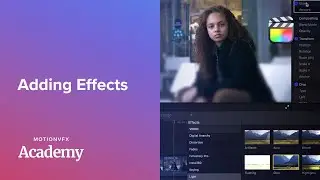 Adding Effects in Final Cut Pro — Final Cut Pro Lesson 10 - MotionVFX Academy