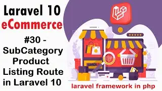 #30 SubCategory Product Listing Route in Laravel | Laravel 10 E-Commerce