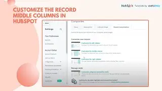 How to customize the record middle columns in HubSpot