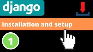 So, what is Django? | Installation and setup | Django 4.0 | Django fundamentals - Part 1