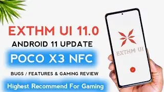 Recommend For Gaming EXTHM UI 11.0 ANDROID 11 OFFICIAL FOR POCO X3 NFC Update 12/07/21 #bgmi #gaming