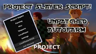 *OP* PROJECT SLAYER SCRIPT - AUTO-FARM 🔥 | Roblox Project Slayer Script 🔥