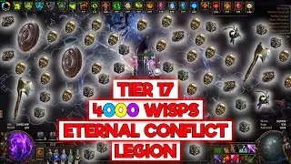 TIER 17 JUICED 4000 WISPS ETERNAL CONFLICT LEGION FARMING - POE 3.25 SETTLERS OF KALGUUR