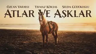 Atlar ve Aşklar | Özcan Varaylı, Yılmaz Köksal, Selda Güdükoğlu | Tek Parça Türk Filmi